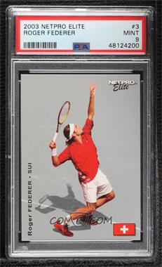 2003 NetPro Elite Series - [Base] #3 - Roger Federer /2000 [PSA 9 MINT]