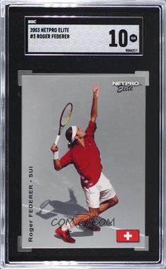 2003 NetPro Elite Series - [Base] #3 - Roger Federer /2000 [SGC 10 GEM]