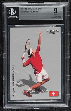 2003 NetPro Elite Series - [Base] #3 - Roger Federer /2000 [BGS 9 MINT]