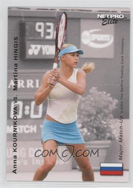 2003 NetPro Elite Series - Major Match-Up #AKMH - Anna Kournikova, Martina Hingis