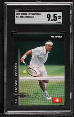 2003 NetPro International Series - [Base] #11 - Roger Federer [SGC 9.5 Mint+]