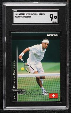 2003 NetPro International Series - [Base] #11 - Roger Federer [SGC 9 MINT]