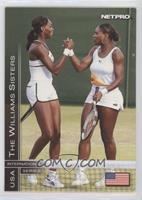 The Wiliams Sisters (Venus Williams, Serena Williams)