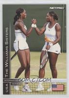 The Wiliams Sisters (Venus Williams, Serena Williams)