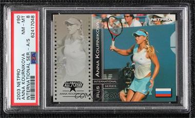 2003 NetPro International Series - [Base] #90.1 - Anna Kournikova [PSA 8 NM‑MT]