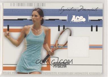 2005 Ace Authentic Signature Series - Signature Moments - Materials #SM-7 - Anastasia Myskina /500