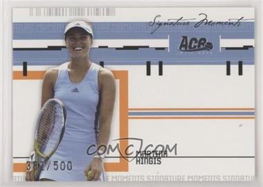 2005 Ace Authentic Signature Series - Signature Moments #SM-10 - Martina Hingis /500
