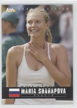 2005 Ace Debut Edition - [Base] #01 - Maria Sharapova