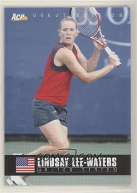 2005 Ace Debut Edition - [Base] #82 - Lindsay Lee-Waters