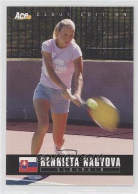 2005 Ace Debut Edition - [Base] #97 - Henrieta Nagyova