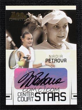 2006 Ace Authentic Grand Slam - Center Court Stars - Signatures #CC-16 - Nadia Petrova