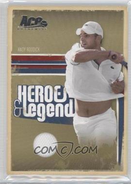 2006 Ace Authentics Heroes & Legends - [Base] - Materials #76 - Andy Roddick /500