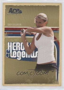 2006 Ace Authentics Heroes & Legends - [Base] #32 - Carly Gullickson [EX to NM]