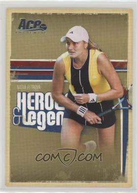 2006 Ace Authentics Heroes & Legends - [Base] #73 - Nadia Petrova