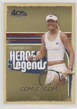 2006 Ace Authentics Heroes & Legends - [Base] #87 - Meghann Shaughnessy