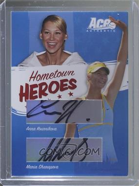 2006 Ace Authentics Heroes & Legends - Hometown Heroes - Dual Autographs #HH-11 - Anna Kournikova, Maria Sharapova /25 [Noted]