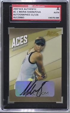 2007 Ace Authentic Straight Sets - Aces - Autographs #AC-1 - Maria Sharapova /136 [SGC Authentic Authentic]