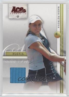 2007 Ace Authentic Straight Sets - [Base] - Materials #27 - Nadia Petrova [EX to NM]