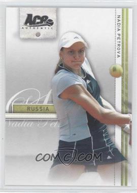 2007 Ace Authentic Straight Sets - [Base] #27 - Nadia Petrova