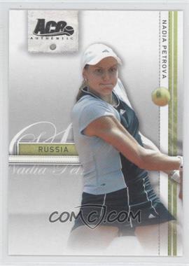 2007 Ace Authentic Straight Sets - [Base] #27 - Nadia Petrova