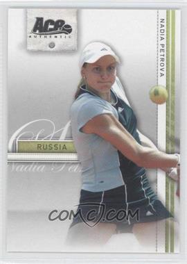 2007 Ace Authentic Straight Sets - [Base] #27 - Nadia Petrova