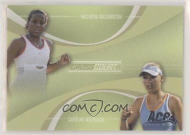 2007 Ace Authentic Straight Sets - Cross Court #CC-1 - Mashona Washington, Caroline Wozniacki