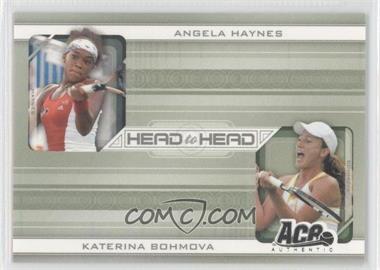 2007 Ace Authentic Straight Sets - Head to Head #HH-1 - Angela Haynes, Katerina Bohmova