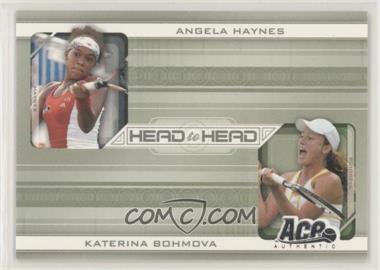 2007 Ace Authentic Straight Sets - Head to Head #HH-1 - Angela Haynes, Katerina Bohmova