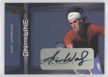 2007 Ace Authentic Straight Sets - On the Line - Autographs #OL-1 - Sam Warburg