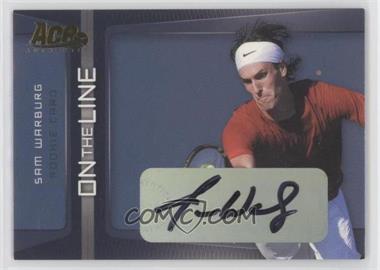 2007 Ace Authentic Straight Sets - On the Line - Autographs #OL-1 - Sam Warburg