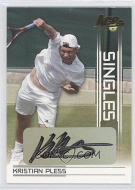 2007 Ace Authentic Straight Sets - Singles - Autographs #SI-8 - Kristian Pless