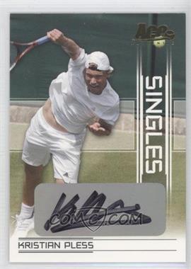 2007 Ace Authentic Straight Sets - Singles - Autographs #SI-8 - Kristian Pless