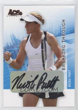 2008 Ace Authentic Grand Slam II - Breaking Through Autographs - Bronze #BT20 - Nicole Pratt