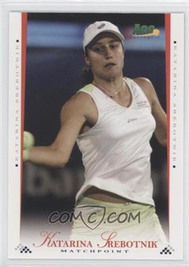 2008 Ace Authentic Matchpoint - [Base] #13 - Katarina Srebotnik