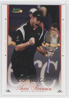 2008 Ace Authentic Matchpoint - [Base] #4 - Andy Roddick