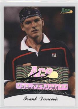 2010 Ace Authentic - Autographs #7 - Frank Dancevic /85