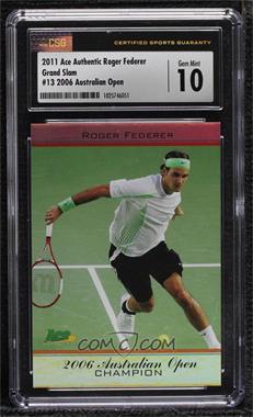 2011 Ace Roger Federer Grand Slam Champion - [Base] #13 - Roger Federer [CSG 10 Gem Mint]