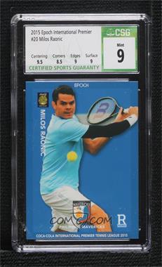 2015 Epoch International Premier Tennis League - Retail #20 - Milos Raonic [CSG 9 Mint]