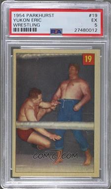 1954-55 Parkhurst Wrestling - [Base] #19 - Yukon Eric [PSA 5 EX]