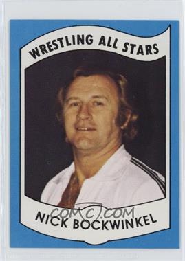 1982 Wrestling All-Stars Series A - [Base] #11 - Nick Bockwinkel [EX to NM]
