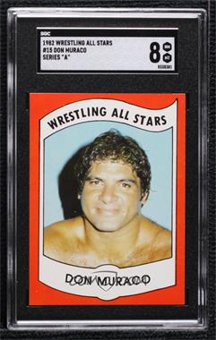 1982 Wrestling All-Stars Series A - [Base] #15 - Don Muraco [SGC 8 NM/Mt]
