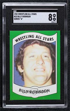 1982 Wrestling All-Stars Series A - [Base] #23 - Billy Robinson [SGC 8 NM/Mt]