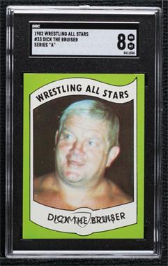 1982 Wrestling All-Stars Series A - [Base] #33 - Dick the Bruiser [SGC 8 NM/Mt]