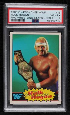 1985 O-Pee-Chee WWF - [Base] #16 - Hulk Hogan [PSA 4 VG‑EX]