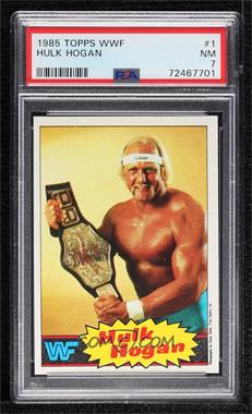 1985 Topps WWF - [Base] #1 - Hulk Hogan [PSA 7 NM]