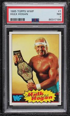 1985 Topps WWF - [Base] #1 - Hulk Hogan [PSA 7 NM]