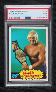 1985 Topps WWF - [Base] #16 - Hulk Hogan [PSA 7 NM]