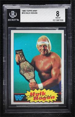 1985 Topps WWF - [Base] #16 - Hulk Hogan [BGS 8 NM‑MT]