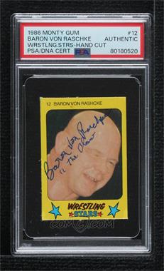 1986 Monty Gum Super Wrestling Stars - [Base] #12 - Baron Von Rashcke [PSA Authentic PSA/DNA Cert]