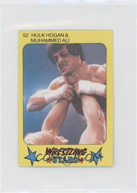 1986 Monty Gum Super Wrestling Stars - [Base] #52 - Hulk Hogan & Muhammed Ali (Sylvester Stallone Pictured)
